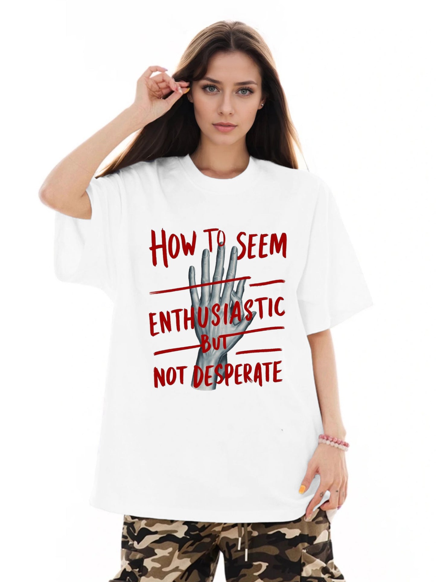 Women How To Seem Enthusiastic But Not Desperate Letter Print Casual T-Shirt