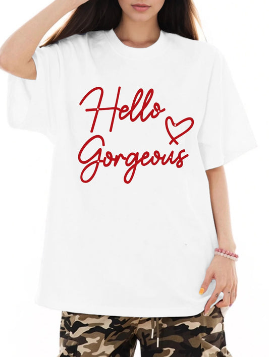 Women Hello Gorgeous Letter Print Casual T-Shirt