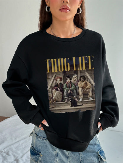 Women THUG LIFE Printed Casual Sweatshirt