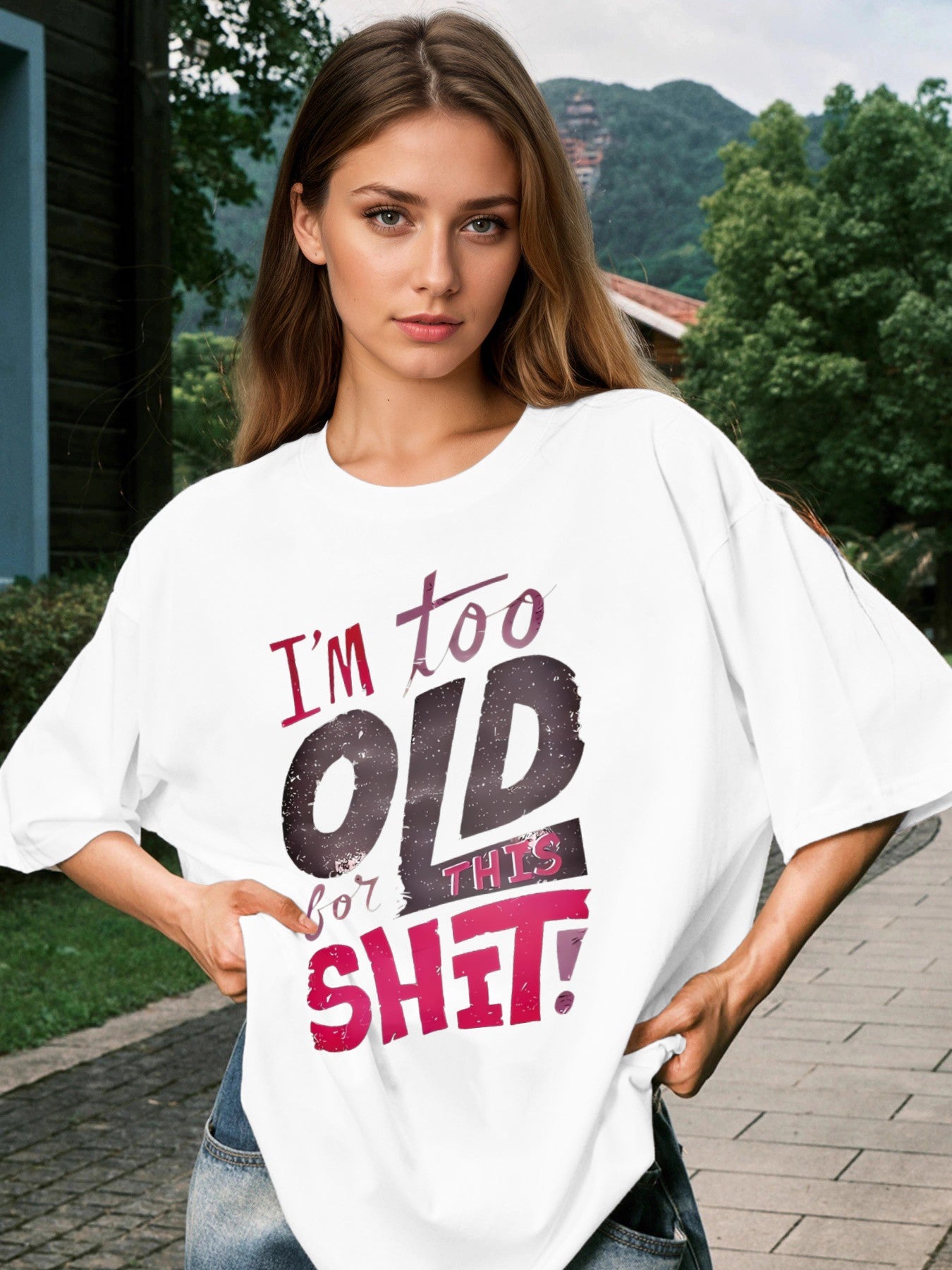 Women I'm Too Old Printed Casual Short Sleeve T-Shirt