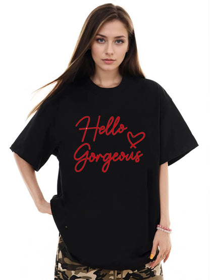 Women Hello Gorgeous Letter Print Casual T-Shirt