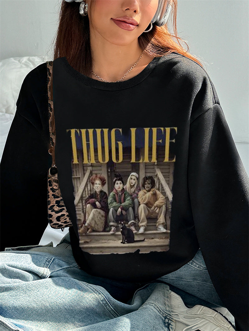 Women THUG LIFE Printed Casual Sweatshirt