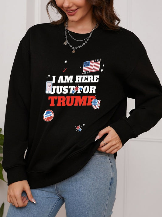 Women I'M HERE JUST FOR TURMP Long Sleeve Casual Sweatshirt